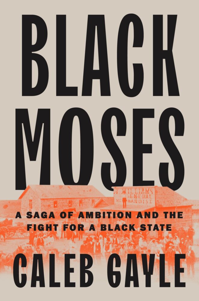 Black Moses A Saga of Ambition and the Fight for a Black State